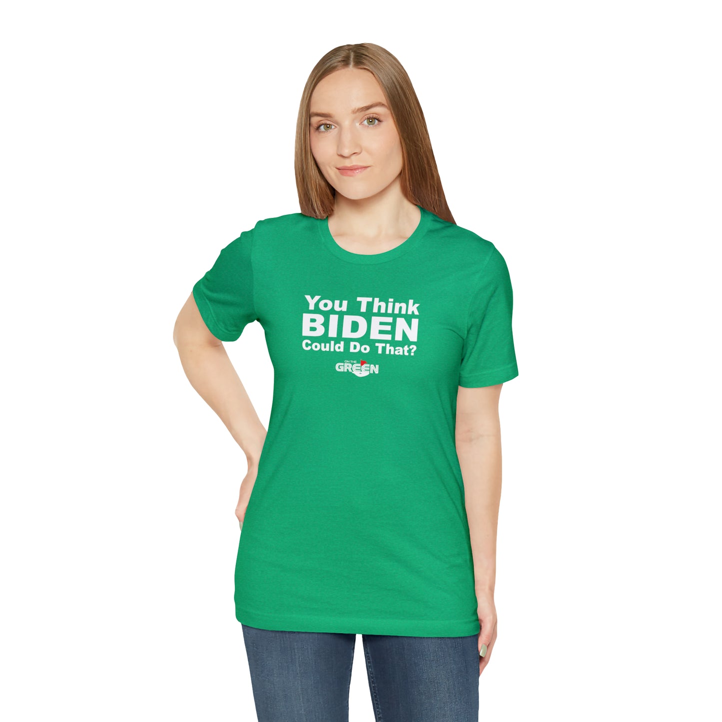 You Think Biden Could Do That? | 2023-24 On the Old School Kelly Green Limited Edition T-Shirt