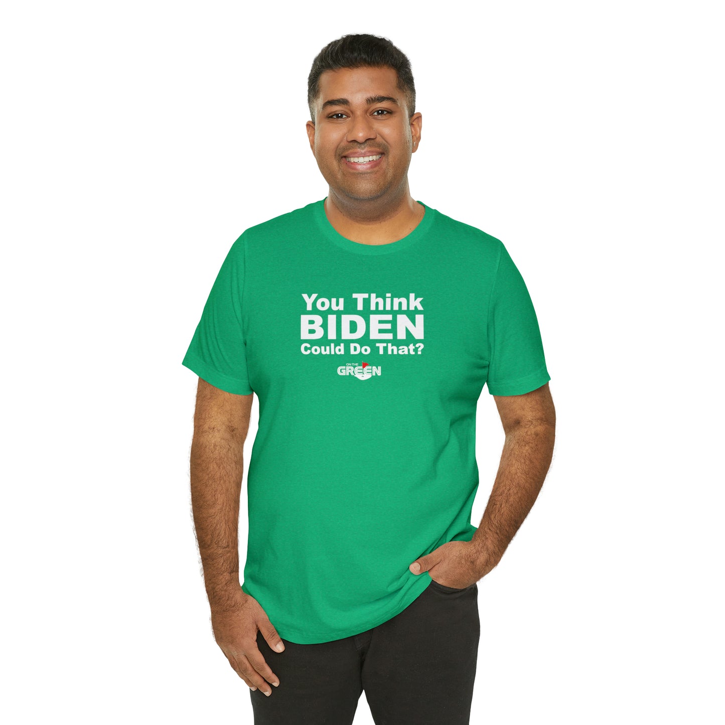 You Think Biden Could Do That? | 2023-24 On the Old School Kelly Green Limited Edition T-Shirt