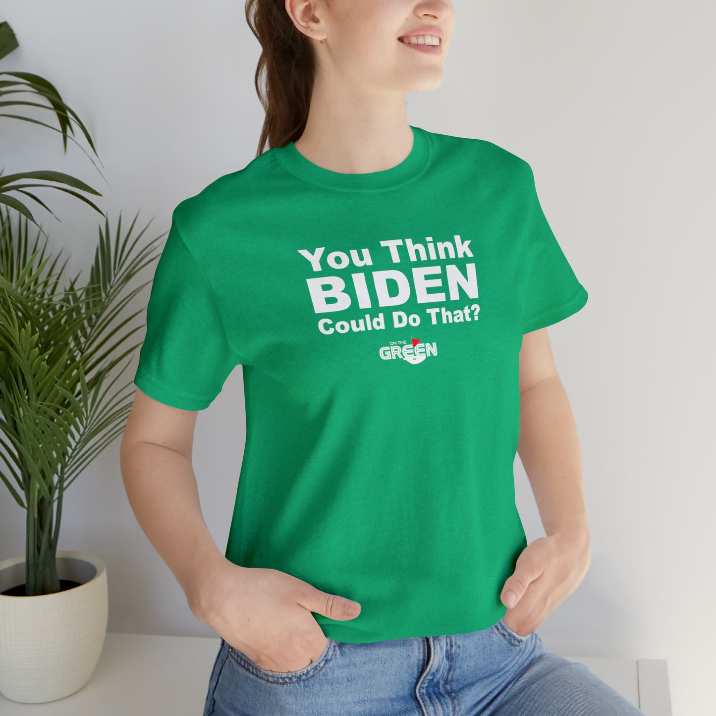 You Think Biden Could Do That? | 2023-24 On the Old School Kelly Green Limited Edition T-Shirt